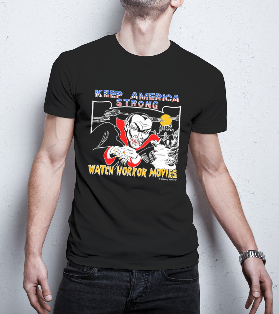 Keep America Strong Dracula Horror Movies T-Shirt