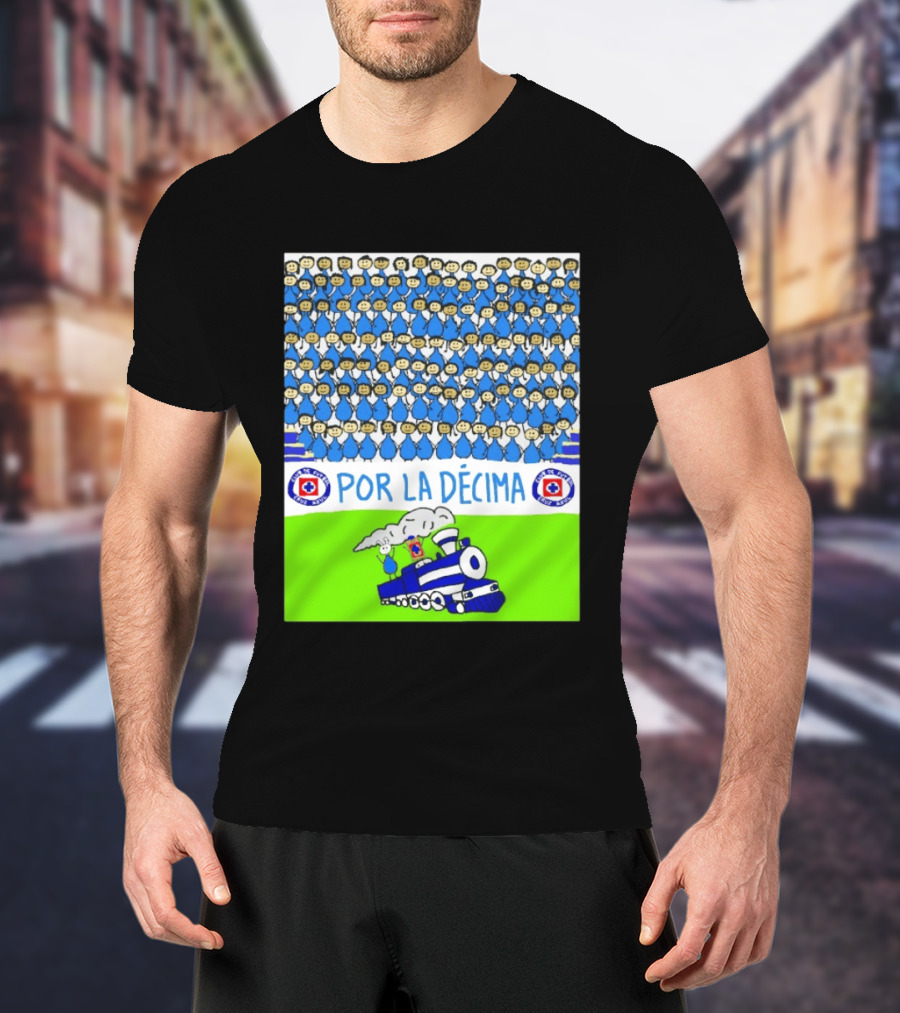 Crowd Celebrating Por La Décima With Train And Cruz Azul T-Shirt