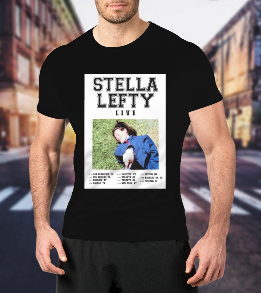 Stella Lefty Live Tour 2026 San Francisco Los Angeles Phoenix Dallas Houston Atlanta Toronto New York Boston Washington Chicago T-Shirt