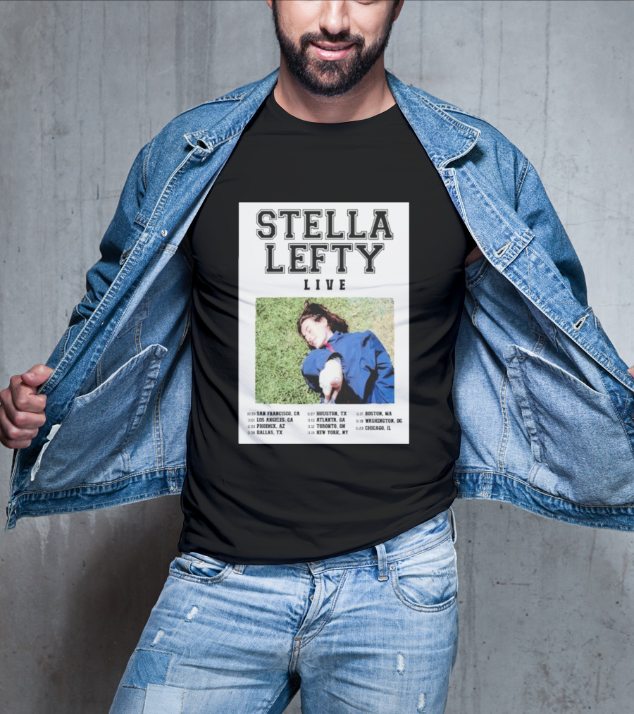 Stella Lefty Live Tour 2026 San Francisco Los Angeles Phoenix Dallas Houston Atlanta Toronto New York Boston Washington Chicago T-Shirt