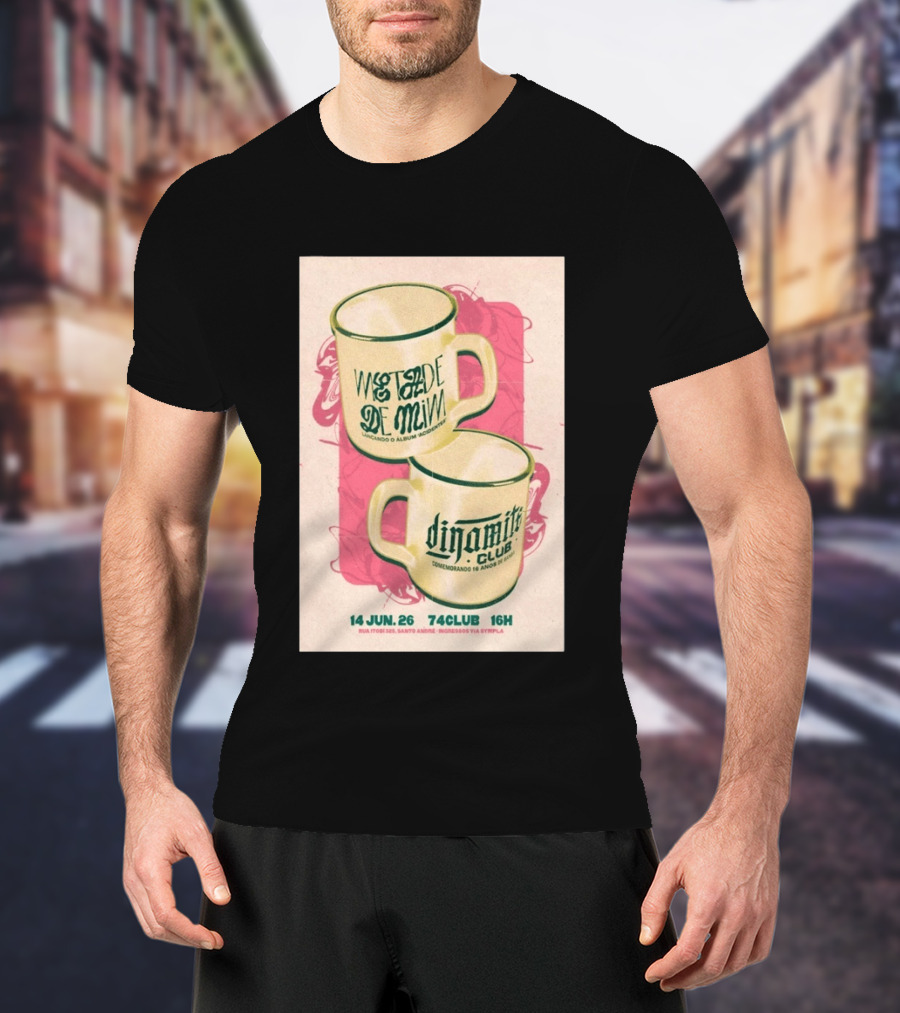 Metade De Mim Lançando O Álbum Dinamite Club Comemorando 16 Anos 14 Jun 26 Rua Ipor 335 Santo André 74CLUB 16H Ingressos Via Sympla T-Shirt