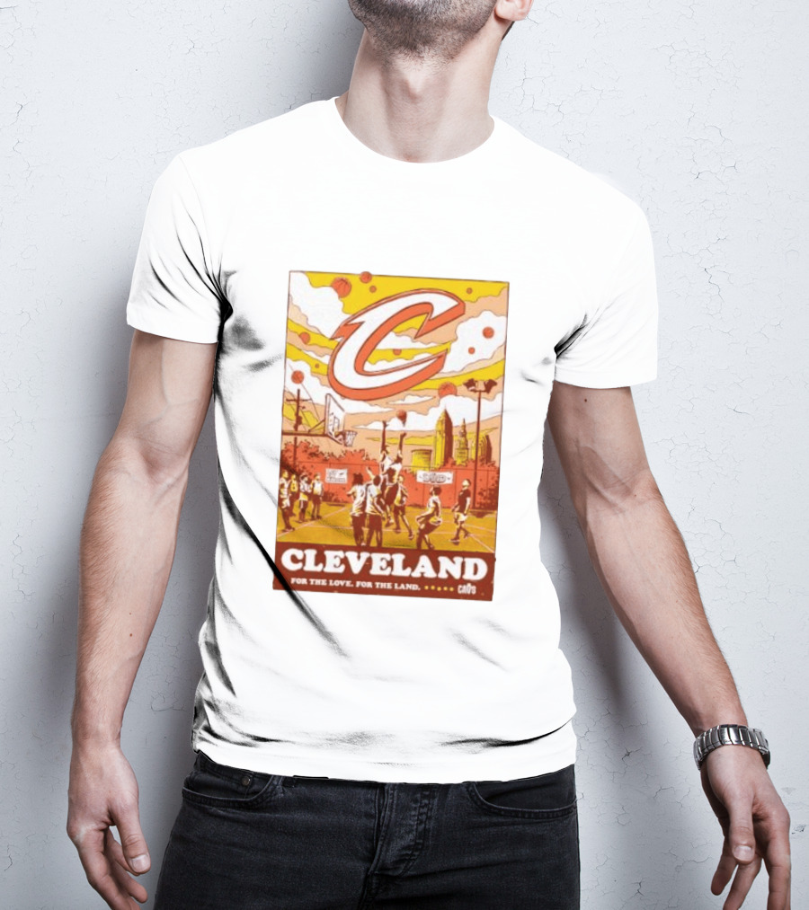 Cleveland Cavaliers Cavs Let Em Know For The Love For The Land T-Shirt