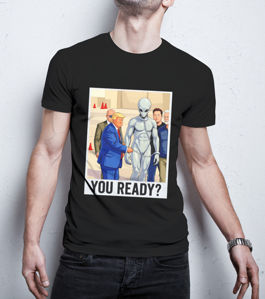 Trump Alien Encounter You Ready Scene With Notable Figures T-Shirt