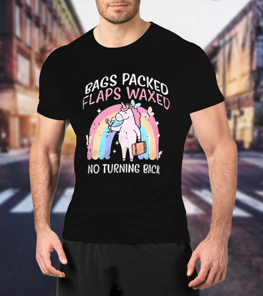 Bags Packed Flaps Waxed No Turning Back Unicorn Rainbow Adventure T-Shirt