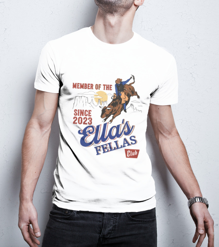 Member Of The Ella's Fellas Club Western Rodeo Since 2023 Cowboy Bull Rider Desert Sunset T-Shirt