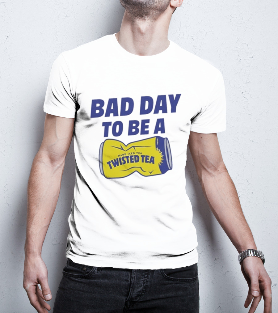 Bad Day To Be A Twisted Tea Can Hard Iced Tea T-Shirt
