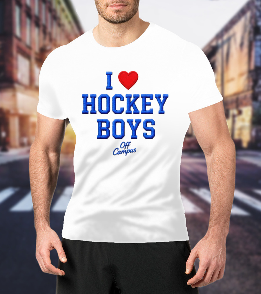 I Love Hockey Boys Off Campus T-Shirt