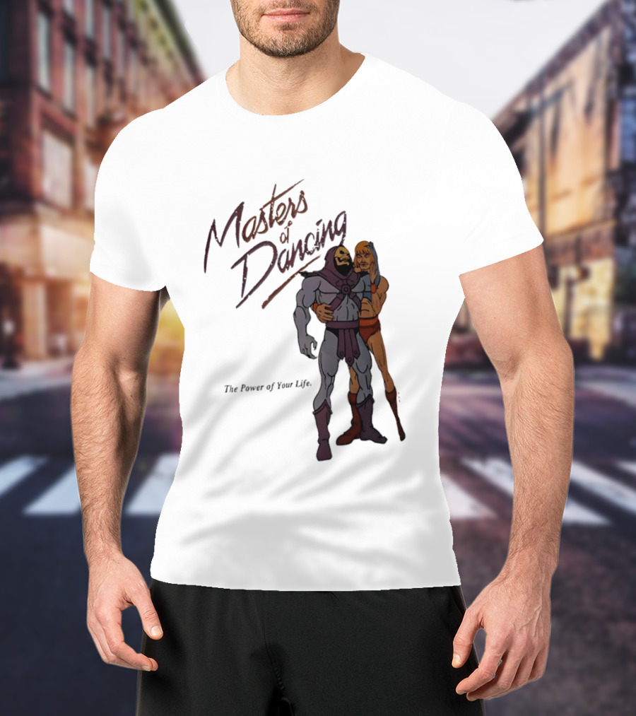Masters Of Dancing Skeletor He Man The Power Of Your Life Embrace T-Shirt