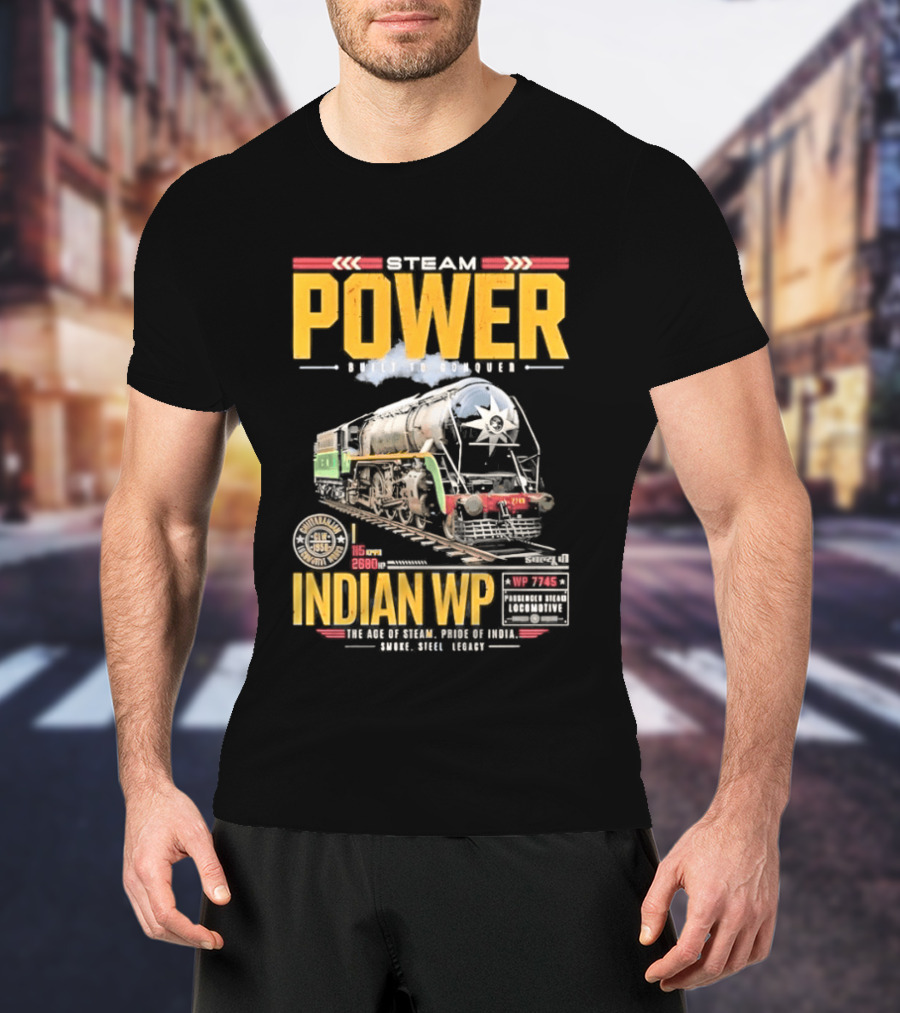Steam Power Built To Conquer Indian WP Locomotive Pride Of India Heritage 1947 1997 T-Shirt