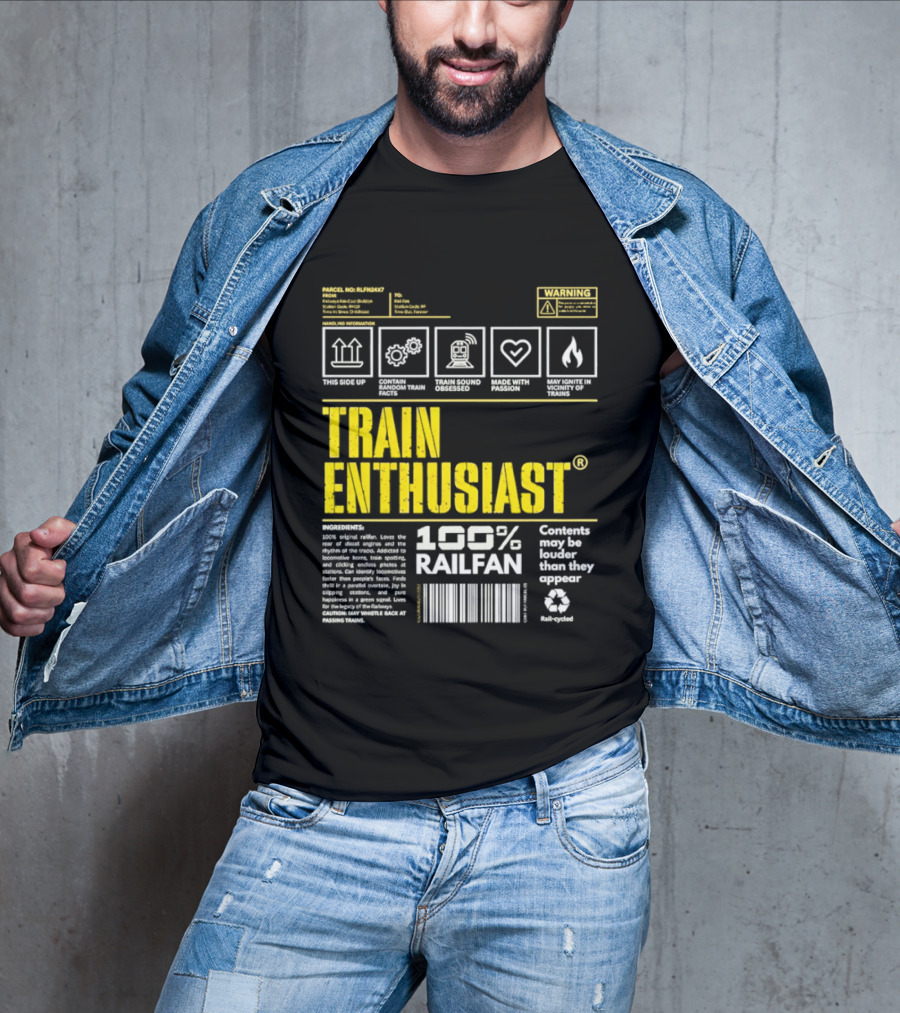 Train Enthusiast 100 Railfan Warning Contents May Be Louder Than They Appear T-Shirt