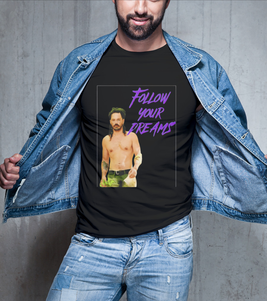 Ozzy Lusth Follow Your Dreams Motivational T-Shirt