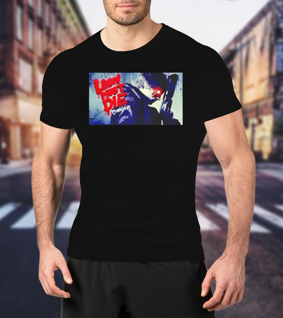 Leon Must Die Forever Red Text Gaming Warrior With Dark Gunfighter T-Shirt