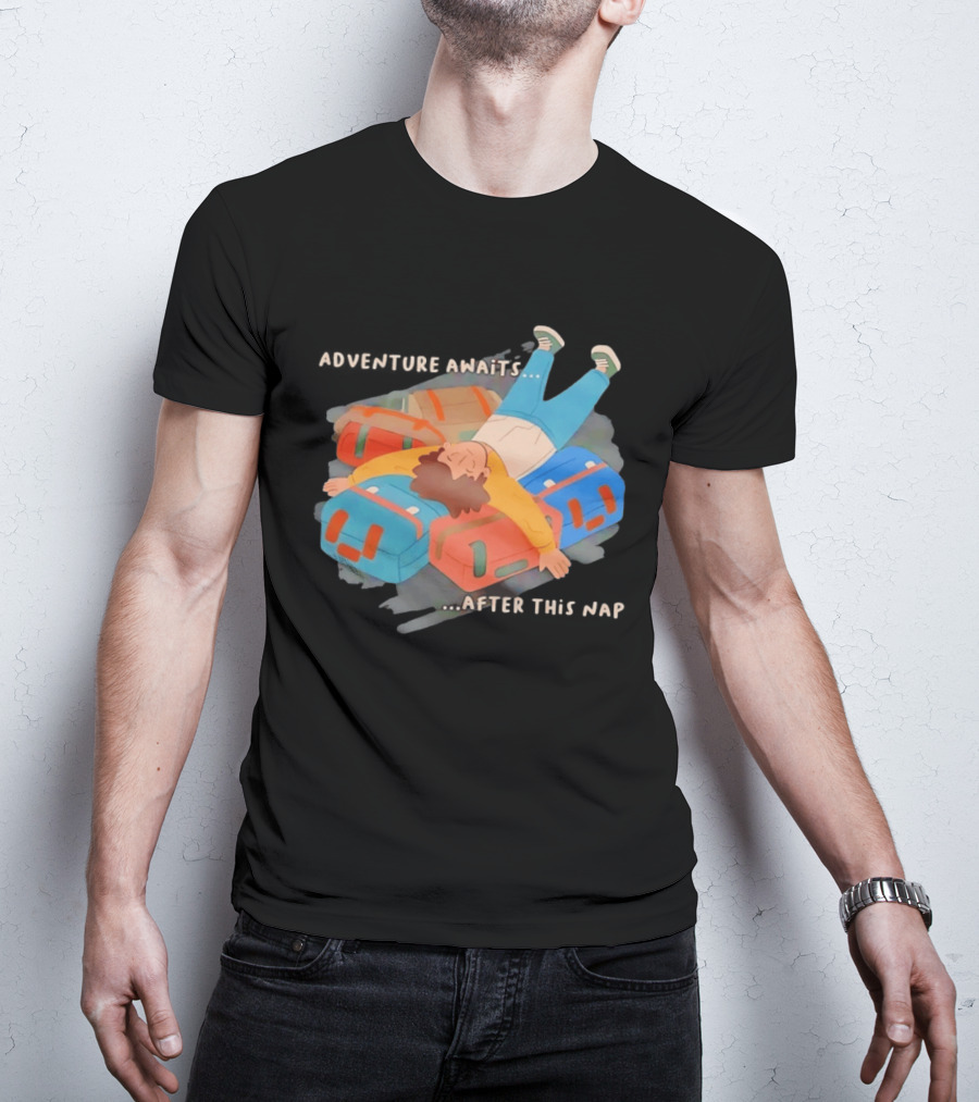 Adventure Awaits After This Nap On Suitcases Traveler T-Shirt