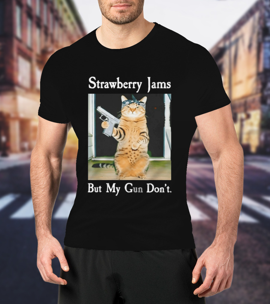 Strawberry Jams Cat With Gun But My Gun Don't T-Shirt