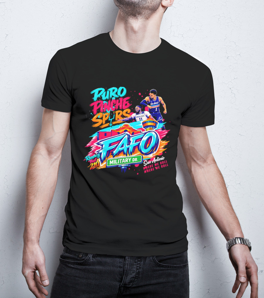 San Antonio Spurs FAFO Puro Pinche Spurs Military Dr Battles 2020 T-Shirt
