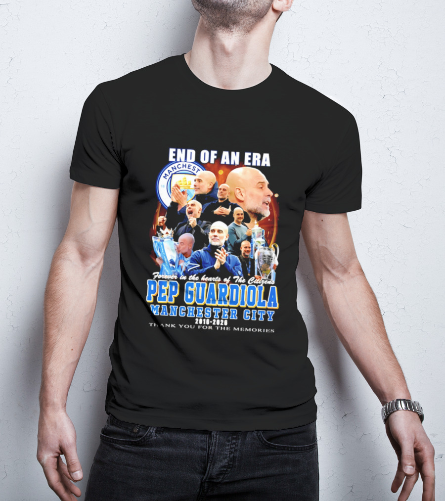 End Of An Era Pep Guardiola Manchester City Thank You For The Memories T-Shirt