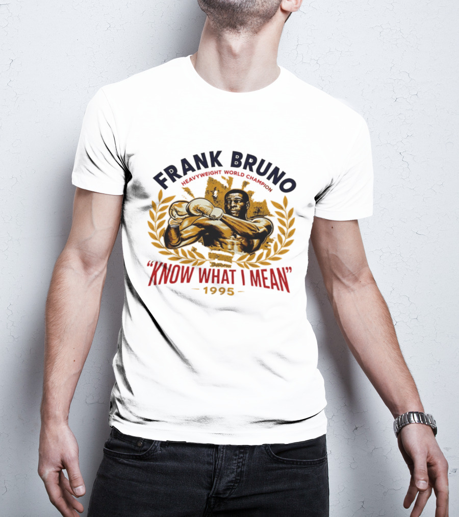Frank Bruno Know What I Mean 1995 T-Shirt