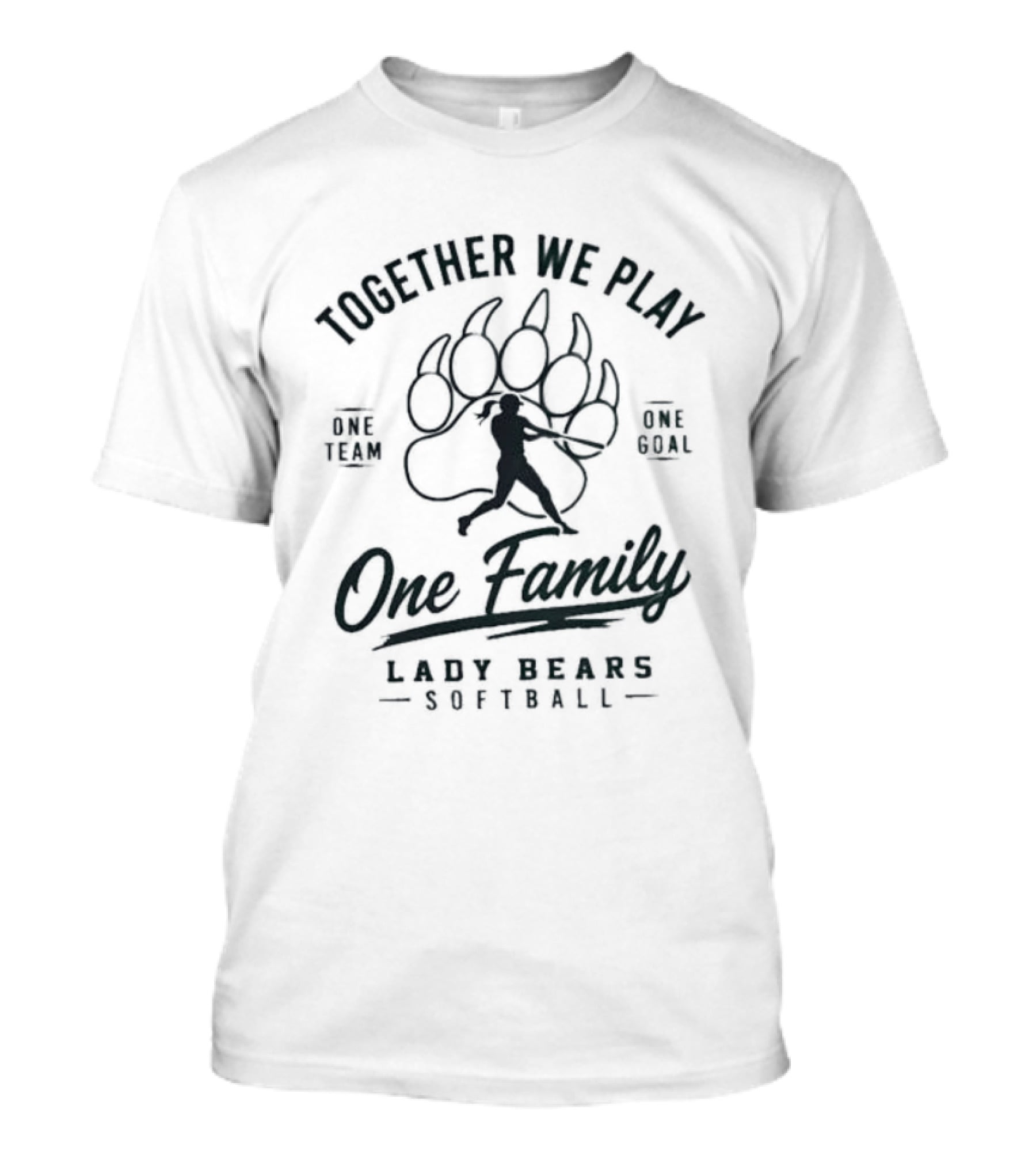 Together We Play One Team One Goal One Family Lady Bears Softball T-Shirt