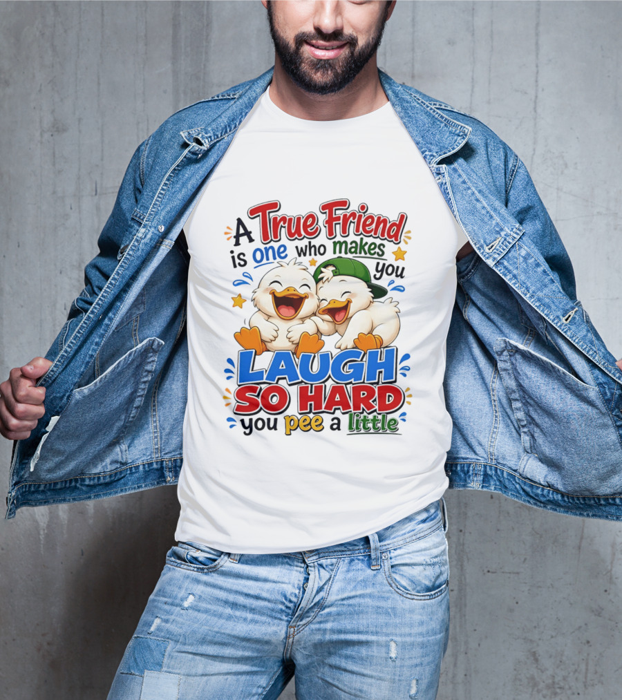 A True Friend Is One Who Makes You Laugh So Hard You Pee A Little Duck Cartoon T-Shirt