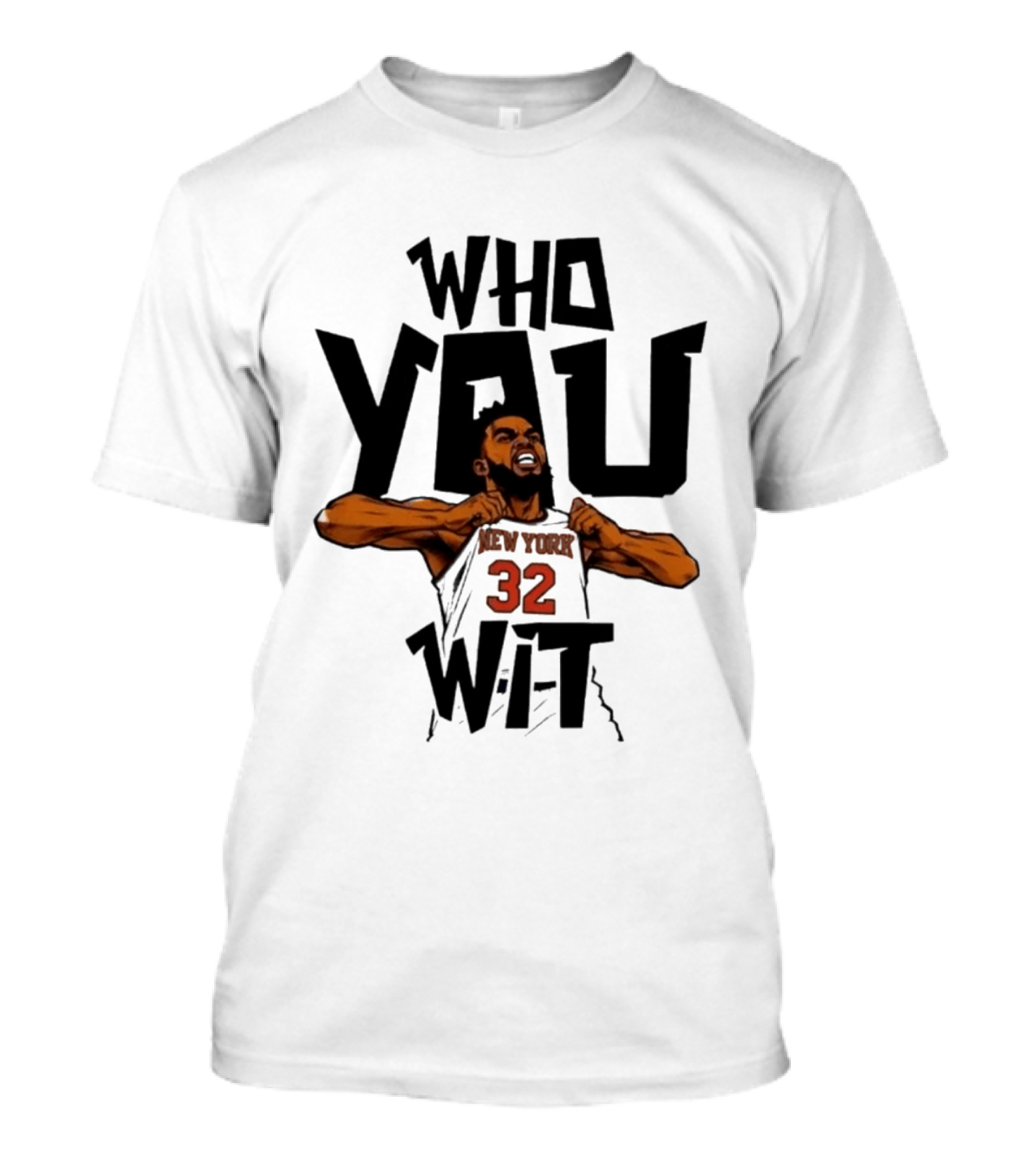 Who You Wit Number 32 New York Knicks NBA Karl Anthony Towns T-Shirt