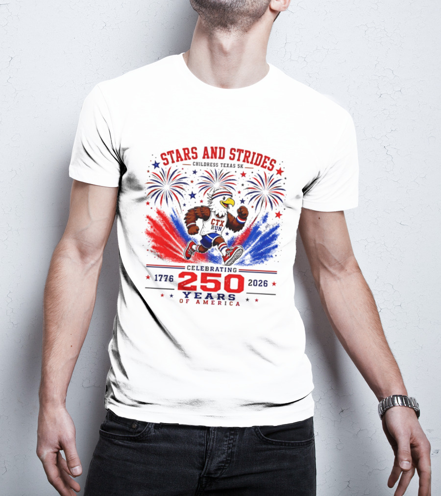 Stars And Strides Childress Texas 5K Celebrating 250 Years Of America 1776 2026 T-Shirt