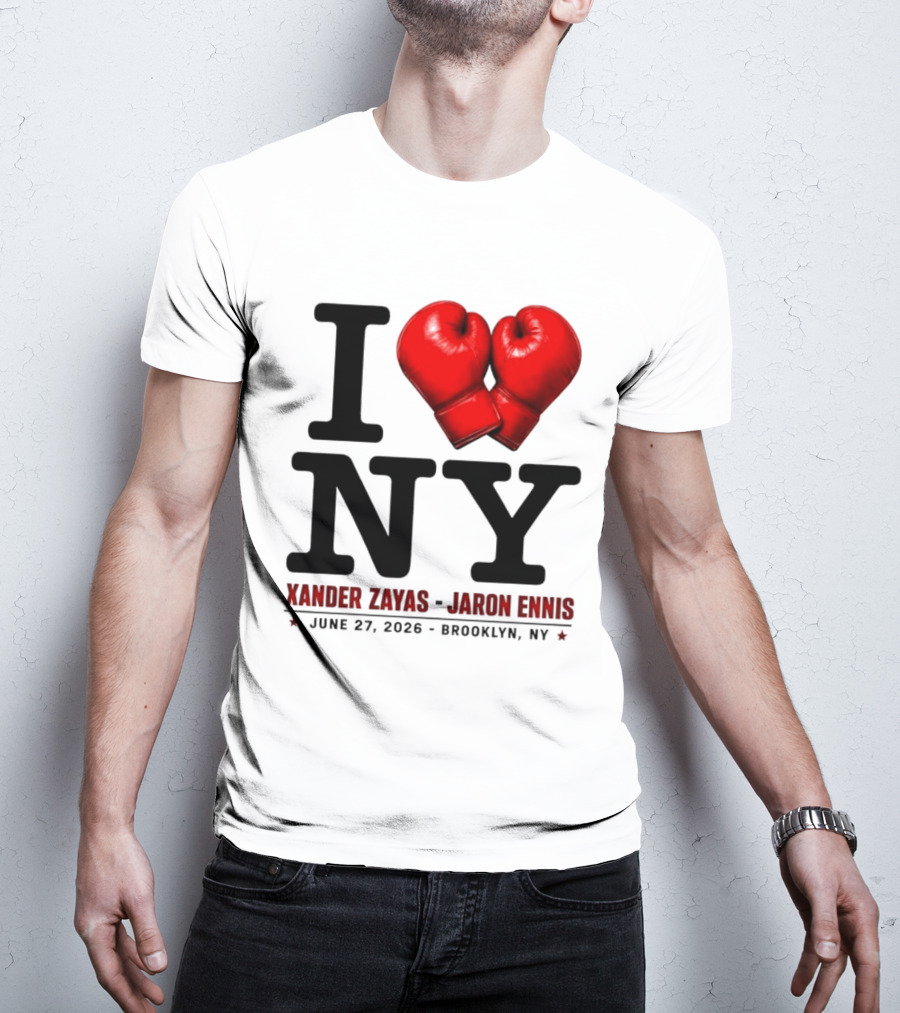 I Love NY Boxing Xander Zayas Jaron Ennis June 27 2026 Brooklyn NY T-Shirt