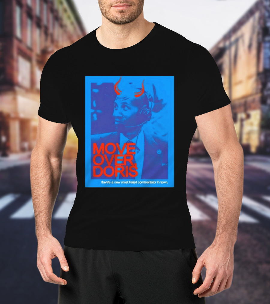 Move Over Doris There's A New Most Hated Commentator In Town T-Shirt