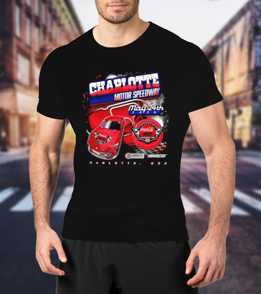 Charlotte Motor Speedway Coca Cola 600 May 24th 2026 Charlotte USA Racing Event T-Shirt