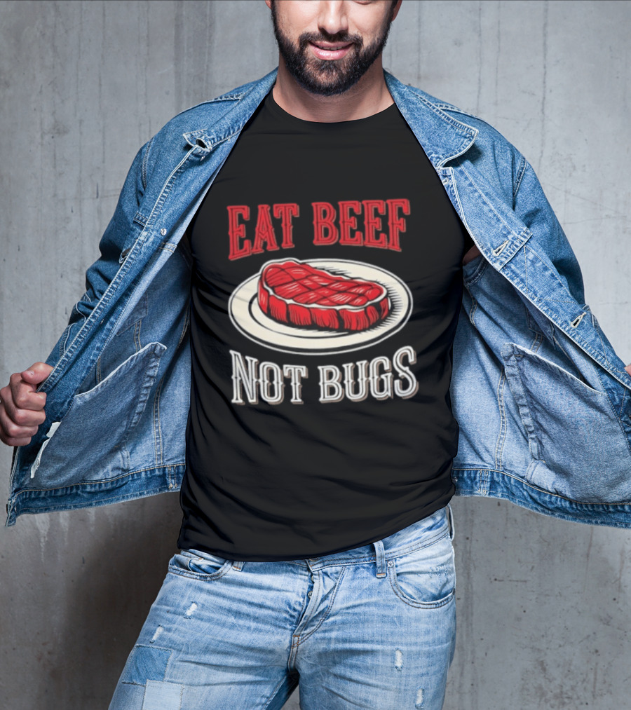 Eat Beef Not Bugs Steak Plate T-Shirt