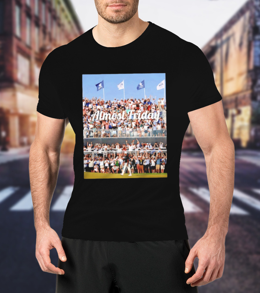Almost Friday Aaron Rai Sinks 68 Foot Birdie Putt Crowd Celebration T-Shirt