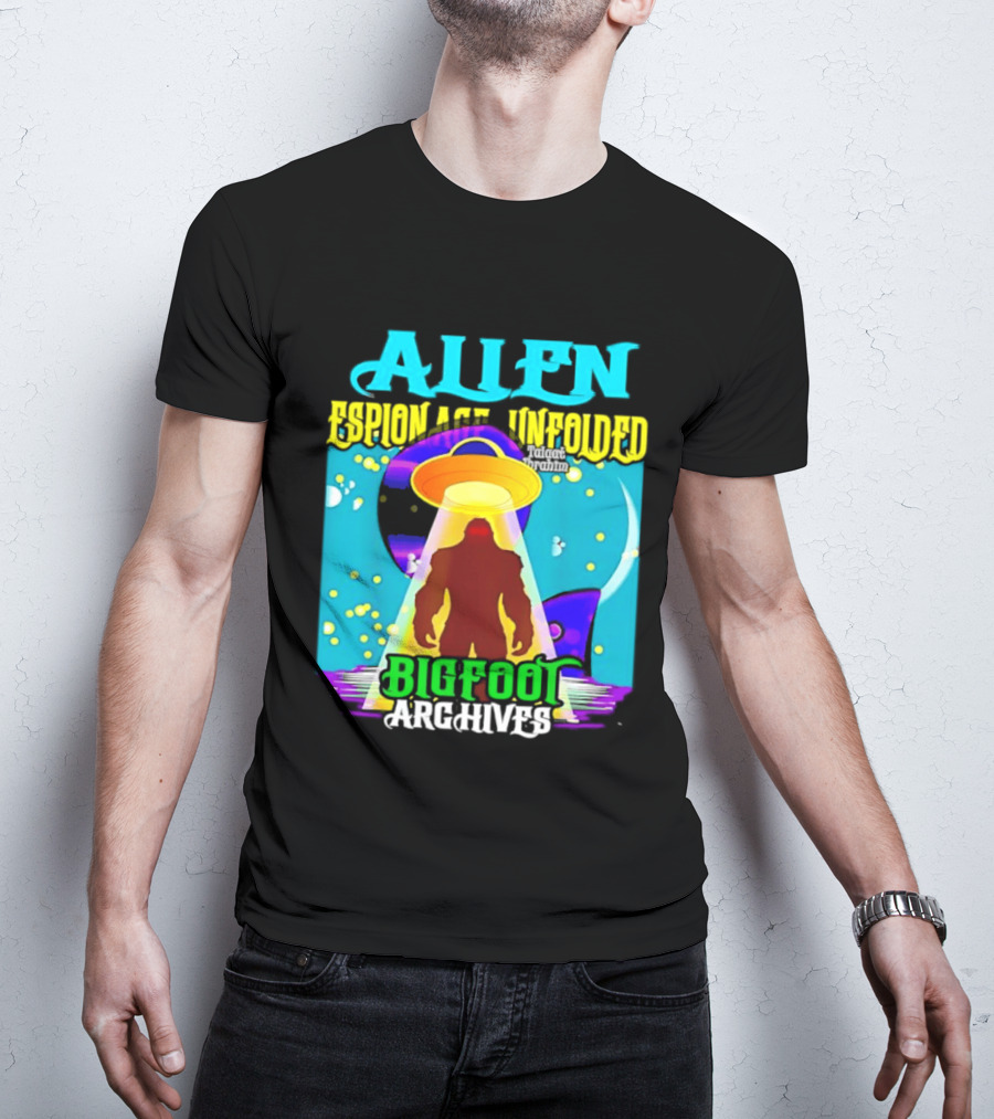 Alien Espionage Unfolded Bigfoot UFO Archives T-Shirt