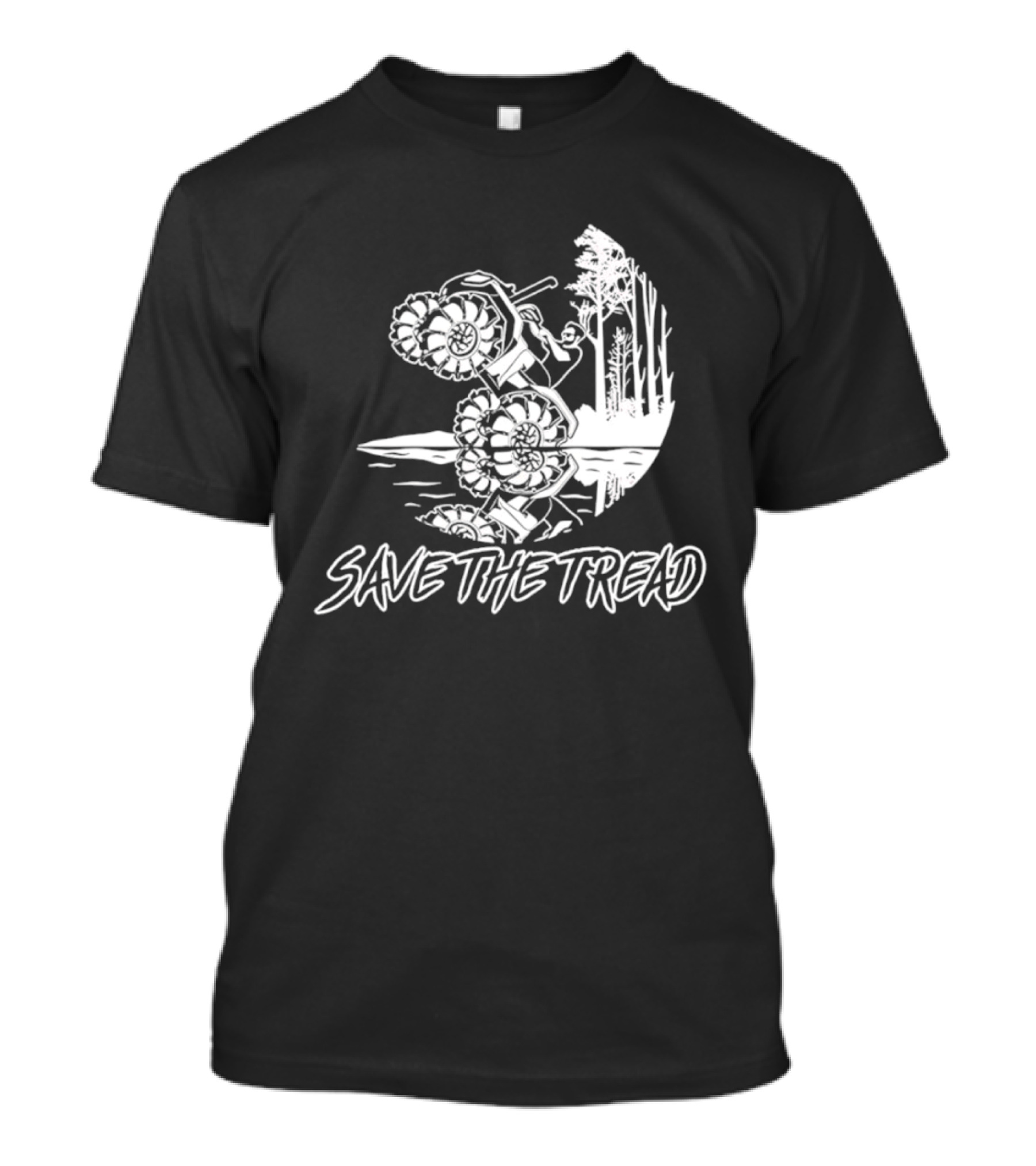 Save The Tread Mudding Wheelie Off Road Adventure T-Shirt