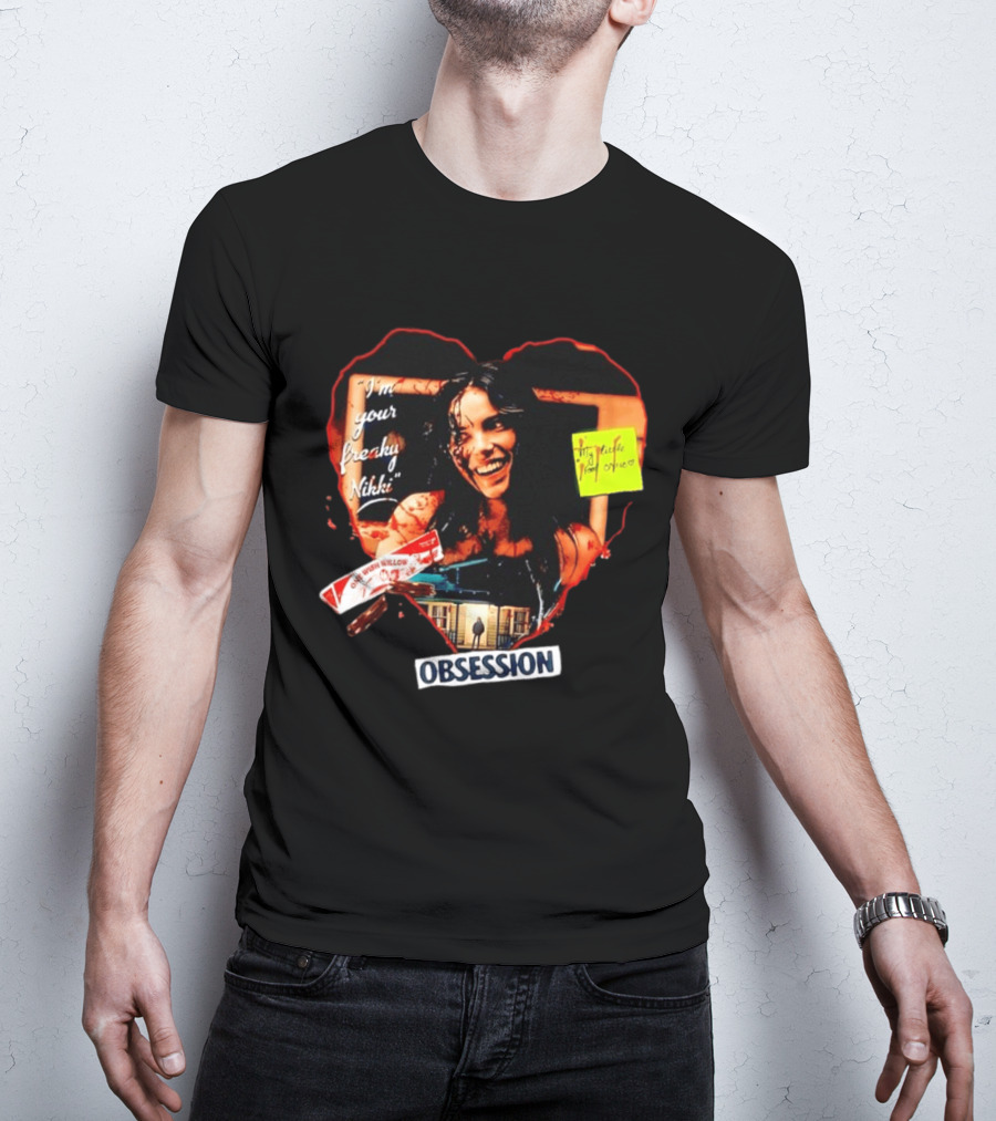 I'm Your Freaky Nikki Obsession Bloody Heart Horror House T-Shirt