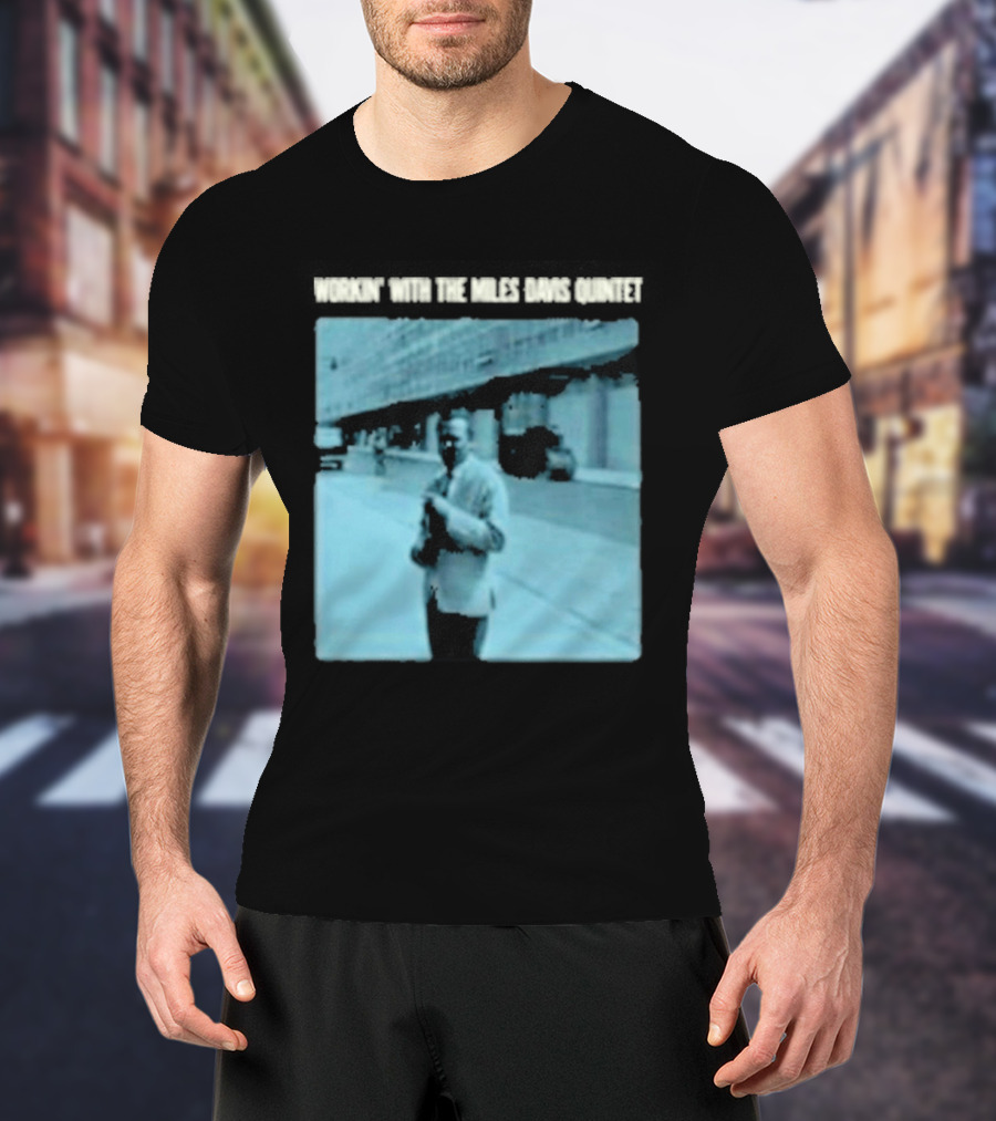 Workin' Miles Davis Quintet Blue Album Cover Streetscape T-Shirt