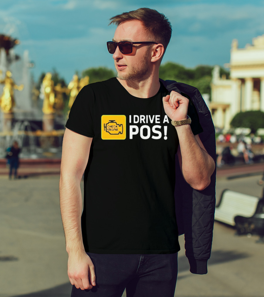 Check Engine Light I Drive A Pos Automotive Humor T-Shirt