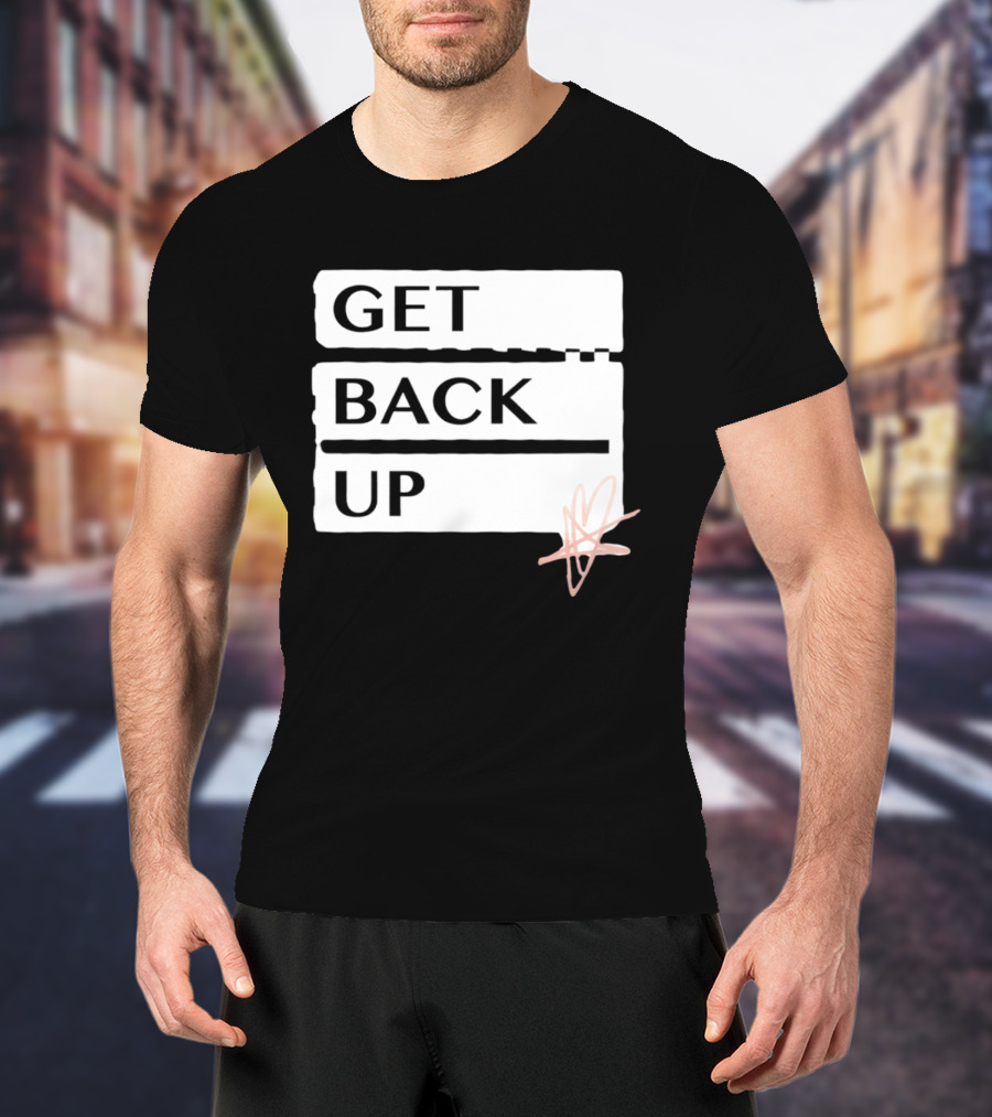 Get Back Up Bold Text Heart Star T-Shirt