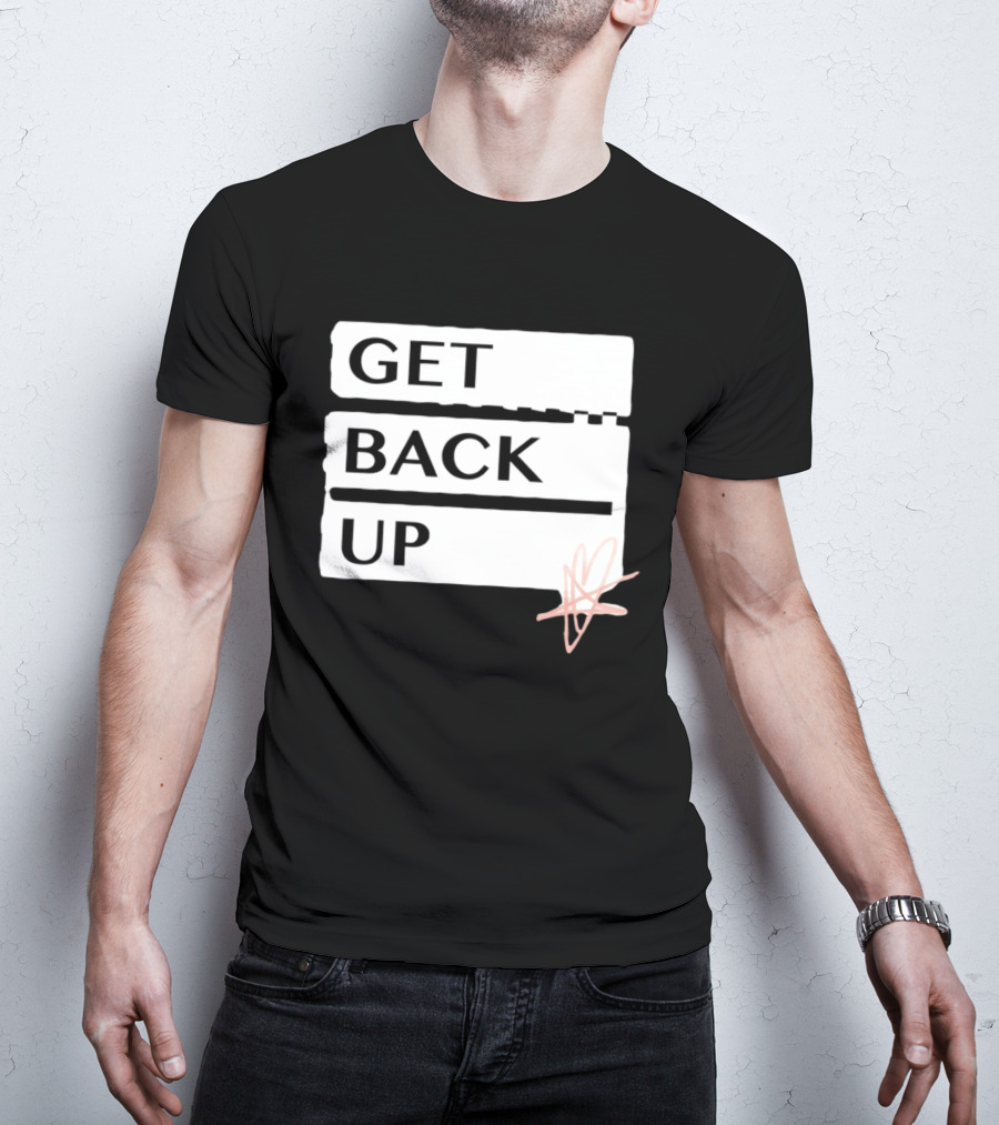 Get Back Up Bold Text Heart Star T-Shirt