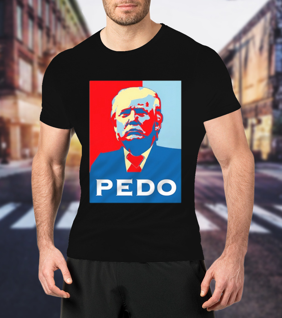 PEDO Donald Trump T-Shirt