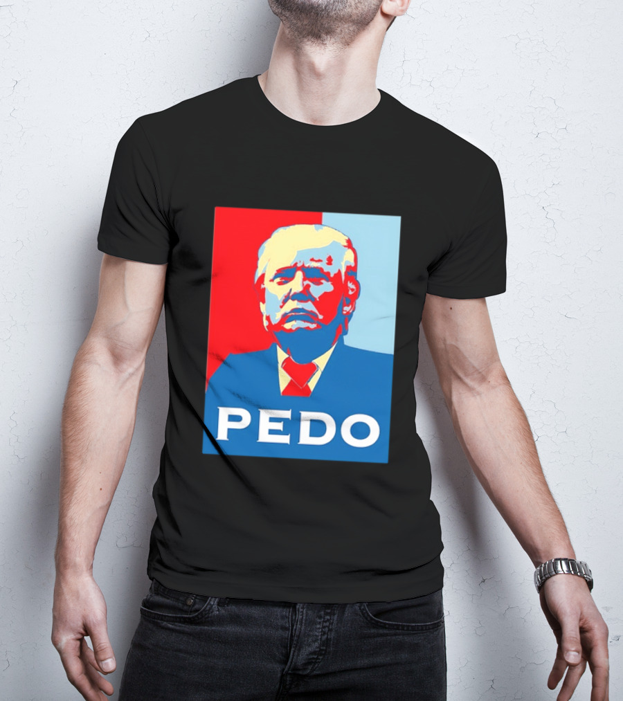 PEDO Donald Trump T-Shirt
