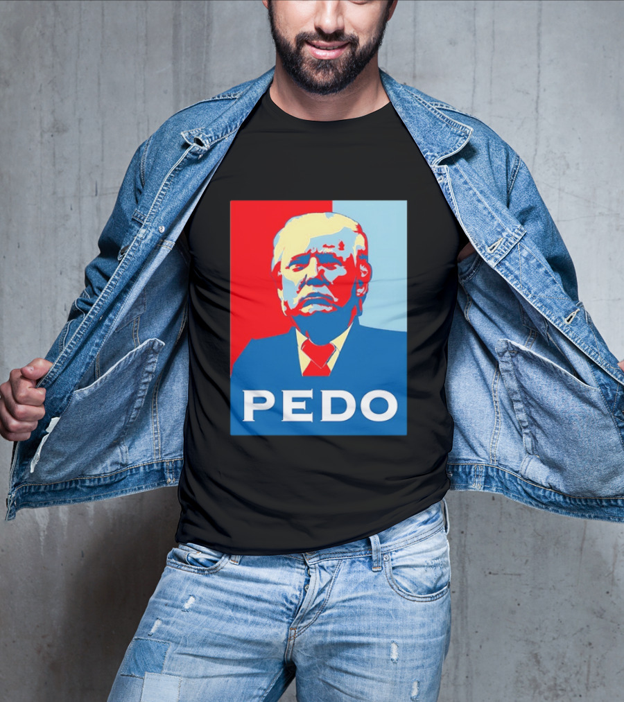PEDO Donald Trump T-Shirt