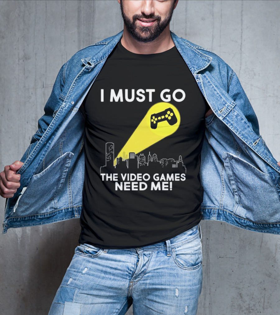 I Must Go The Video Games Need Me Game Controller Skyline Light Beam T-Shirt