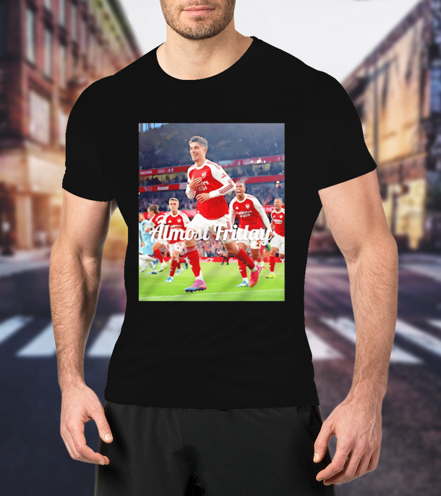 Kai Havertz Almost Friday Arsenal Victory Celebration T-Shirt