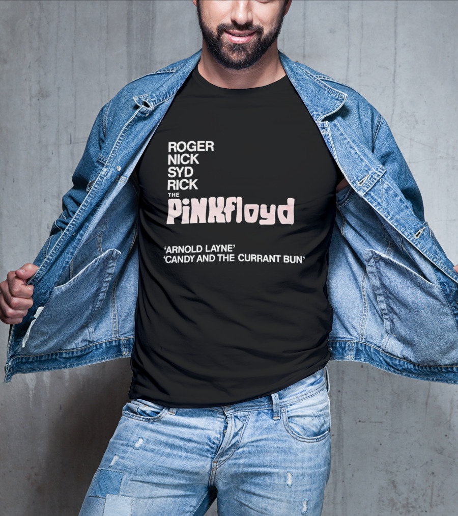 Roger Nick Syd Rick The Pink Floyd Arnold Layne Candy And The Currant Bun T-Shirt