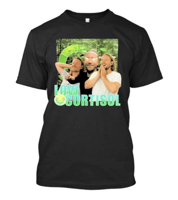 Low Low Cortisol Meme Happy Vibes 2026 T-Shirt