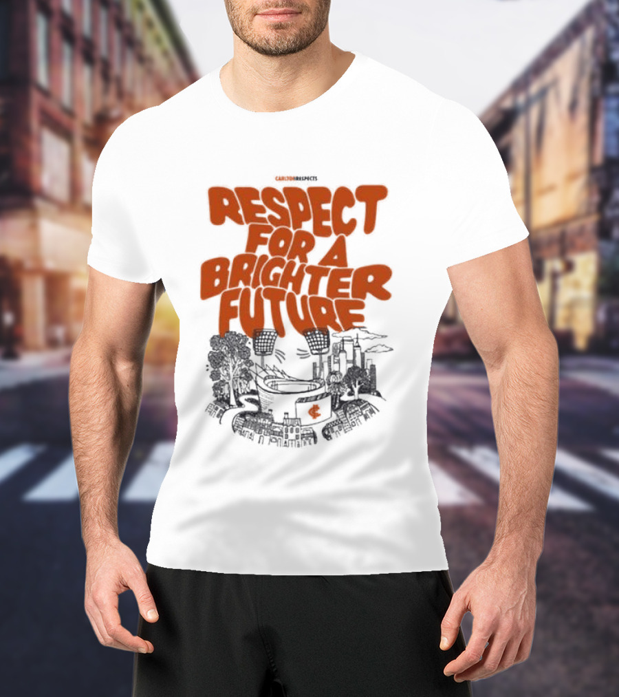 Original Carlton Respects 2026 Respect For A Brighter Future T-Shirt