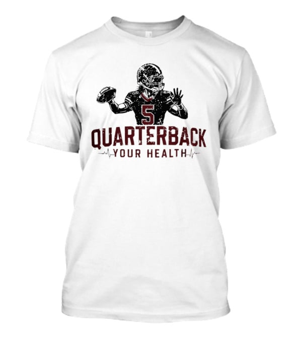 Quarterback Your Health Football Wellness Fitness 5 T-Shirt