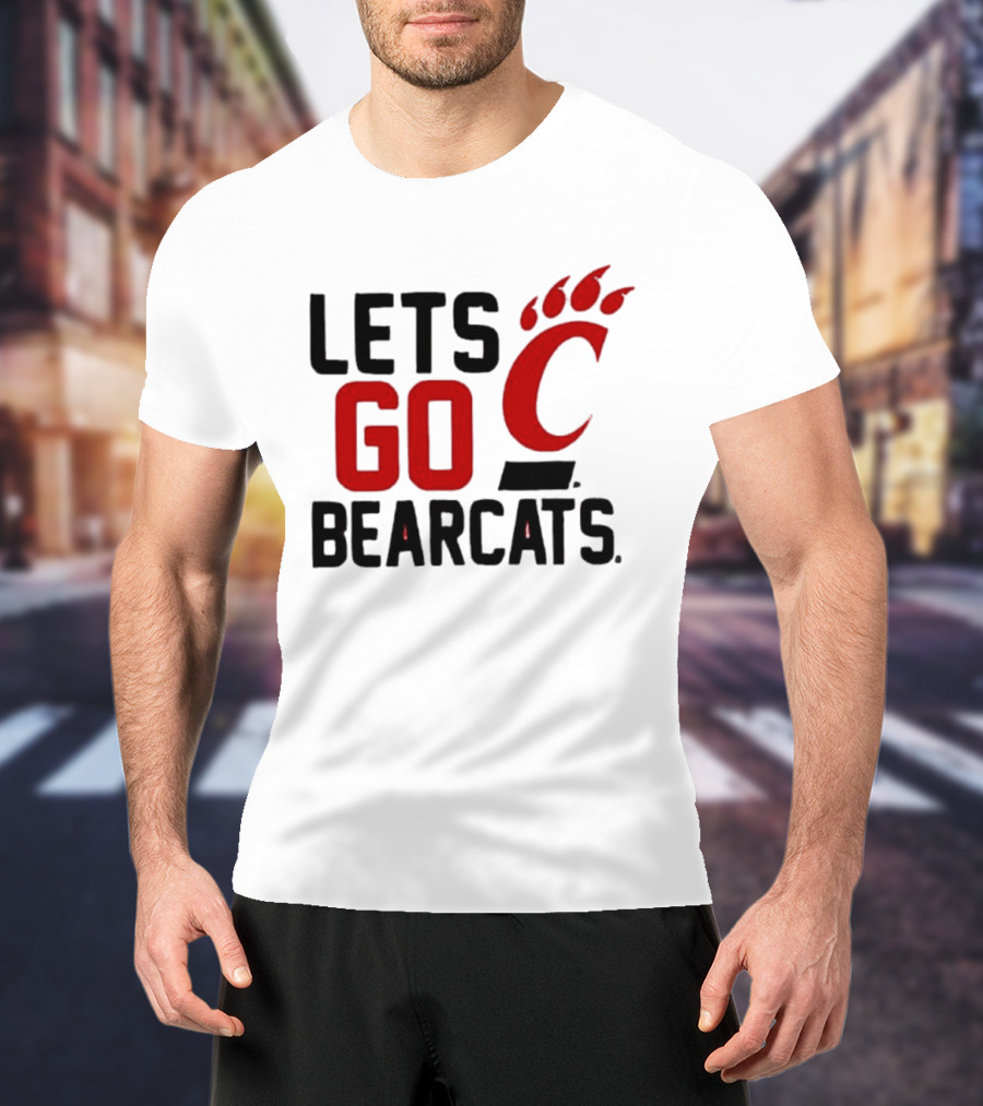 University Of Cincinnati Let's Go Bearcats NCAA Team Spirit T-Shirt