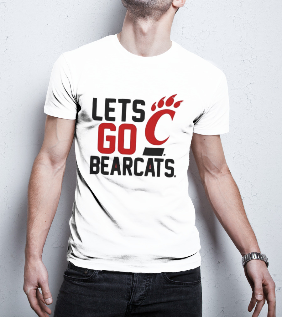 University Of Cincinnati Let's Go Bearcats NCAA Team Spirit T-Shirt