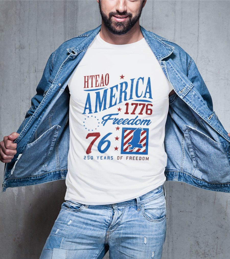 HTEAO America 1776 Freedom 76 250 Years Of Freedom T-Shirt