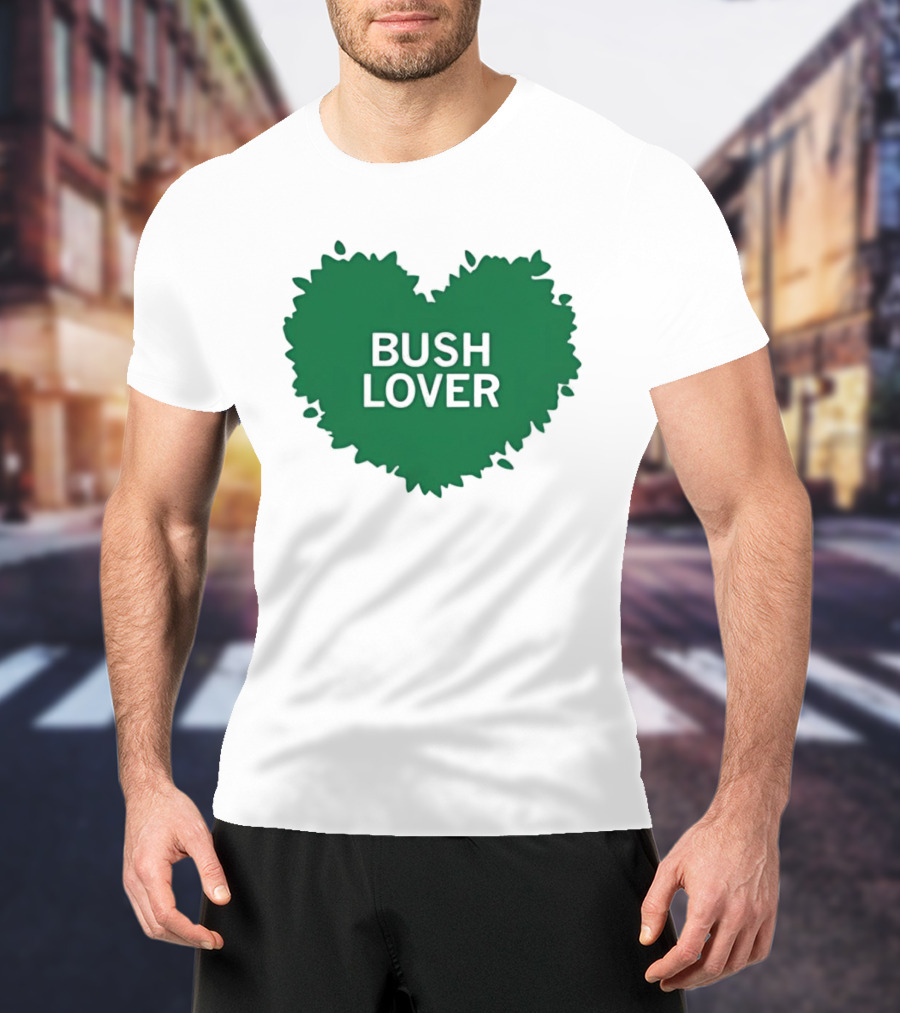 Bush Lover Green Heart Shape T-Shirt